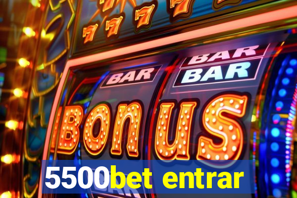 5500bet entrar